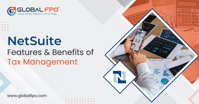 NetSuite – Features, and Benefits of Tax Management